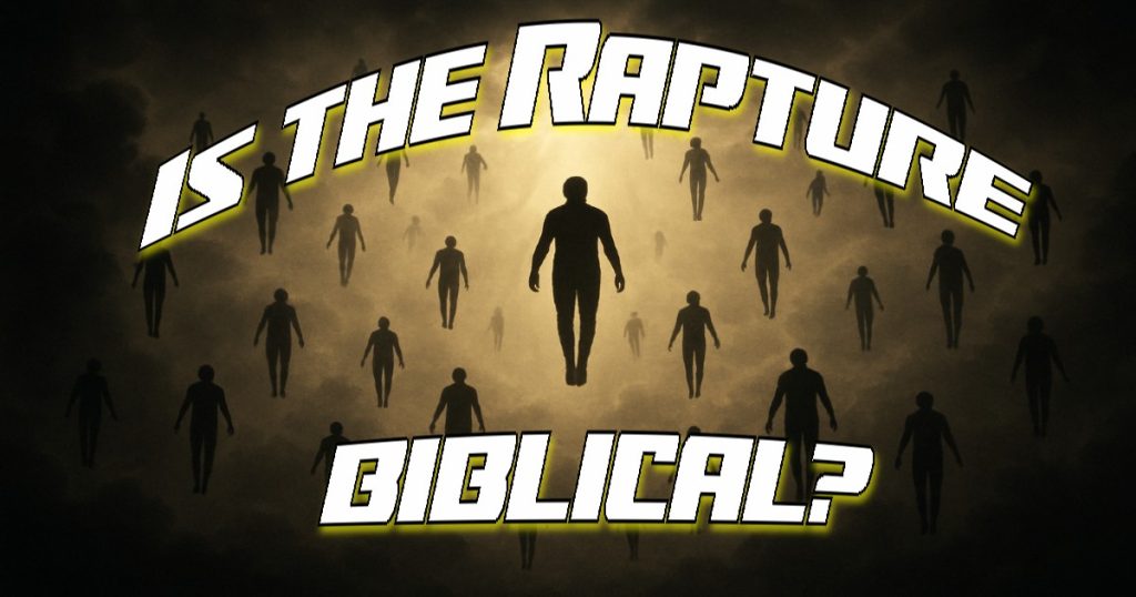 is-the-rapture-biblical